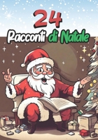24 storie di Natale: Calendario dell'Avvento da non perdere a Natale: 24 storie originali (Italian Edition) B0CNCT7QLC Book Cover