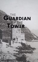 The Guardian of the Tower 1466973552 Book Cover