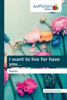 I want to live for have you... 6200107173 Book Cover