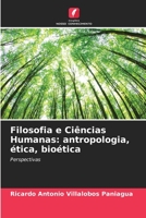 Filosofia e Ciências Humanas: antropologia, ética, bioética (Portuguese Edition) 6206455394 Book Cover