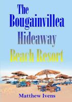 The Bougainvillea Hideaway Beach Resort 1326808559 Book Cover