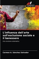 L'influenza dell'arte sull'esclusione sociale e il benessere: Una revisione sistematica 6203670758 Book Cover