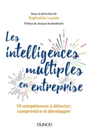 Les intelligences multiples en entreprise - Prix DCF du Livre - 2020: 10 compétences à détecter, comprendre et développer (French Edition) 2100788175 Book Cover