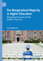 The Marginalised Majority in Higher Education: Marginalised Groups and the Barriers They Face 3031414314 Book Cover