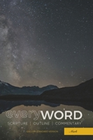 everyWORD: Mark: Scripture / Outline / Commentary (ESV) 1574074547 Book Cover