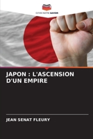 JAPON : L'ASCENSION D'UN EMPIRE 6205994151 Book Cover
