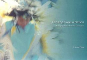 Leasing Away a Nation: The Legacy of Catawba Indian Land Leases 0974528439 Book Cover