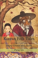 Korean Folk Tales: Imps, Ghosts and Faries B08J21B5CS Book Cover