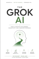 The Complete Guide to Grok AI: From Basics to Advanced Use and Earning Strategies B0H79L52H5 Book Cover
