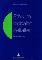 Ethik Im Globalen Zeitalter: Erbe Und Auftrag 3631348932 Book Cover