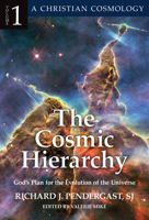 The Cosmic Hierarchy: God’s Plan for the Evolution of the Universe 0824503678 Book Cover