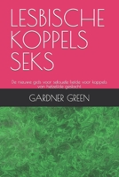 LESBISCHE KOPPELS SEKS: De nieuwe gids voor seksuele liefde voor koppels van hetzelfde geslacht B09TDPLHTD Book Cover