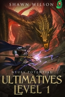 Neues Potential: Ein LitRPG-Fantasy-Roman (Ultimatives Level 1) (German Edition) B0F4QRHRTW Book Cover