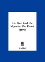 Der Kult Und Die Mysterien Von Eleusis 1160069484 Book Cover