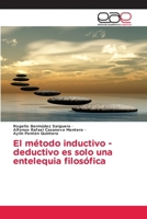 El método inductivo -deductivo es solo una entelequia filosófica (Spanish Edition) 6139410703 Book Cover