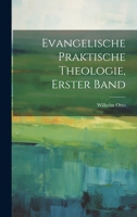 Evangelische praktische Theologie, Erster Band 1022466798 Book Cover