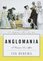Anglomania: A European Love Affair 0375705368 Book Cover
