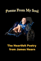 Poems from my Soul: The Heartfelt Poetry from James Hearn B0HGM3NLW2 Book Cover