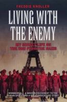 Living with the Enemy: My Secret Life on the Run from the Nazis 1843581426 Book Cover