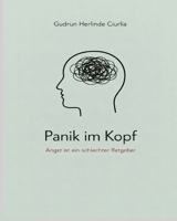 Panik im Kopf: Angst ist ein schlechter Ratgeber (German Edition) B0GRV9L1R6 Book Cover