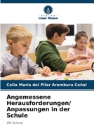 Angemessene Herausforderungen/ Anpassungen in der Schule: Die Schule 6206376141 Book Cover