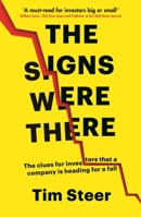 The Signs Were There: The clues for investors that a company is heading for a fall 1788160819 Book Cover