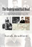 Tubman’s Underground Rail: Her Paths to Freedom. Guided by Harriet Tubman also known as the Moses of Her People. With Scenes from Her Life. An Original Compilation 1946640654 Book Cover