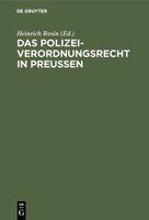 Das Polizeiverordnungsrecht in Preussen, Zweite Auflage 1019146605 Book Cover
