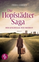Die Hopfstädter-Saga: Der Geschmack der Freiheit (German Edition) 3989986066 Book Cover