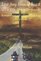 Lest Any Should Boast: It's a Gift; Not a Profession B09QFC6NMB Book Cover