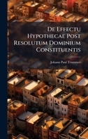 De Effectu Hypothecae Post Resolutum Dominium Constituentis 1024768465 Book Cover