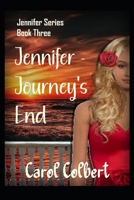 Jennifer - The Journey Ends: Book 3 1536810177 Book Cover