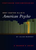 Bret Easton Ellis's American Psycho: A Reader's Guide 0826452450 Book Cover