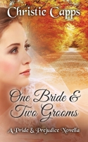 One Bride & Two Grooms: A Pride & Prejudice Novella 1088753833 Book Cover