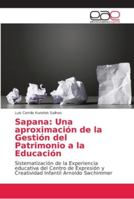 Sapana: Una aproximación de la Gestión del Patrimonio a la Educación 620215439X Book Cover