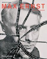 Max Ernst: Life and Work 0500976589 Book Cover