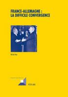 France-Allemagne: La Difficile Convergence 3034316046 Book Cover