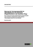 Messung der Versorgungsqualität im Hilfsmittelbereich mit technischen Pflegehilfsmitteln in der häuslichen Pflege: Eine Untersuchung der ... (QUEST2.0) und KWAZO 3955493393 Book Cover