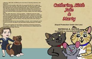 Catherine, Little Jake, and Marty 0986092541 Book Cover