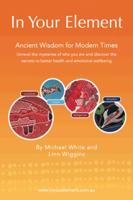 In Your Element: Ancient Wisdom For Modern Times 1452510873 Book Cover