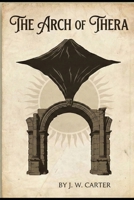 The Arch Of Thera B0G653MTCG Book Cover