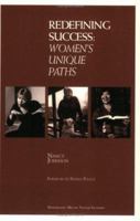 Redefining Success: Women's Unique Paths 0963832751 Book Cover