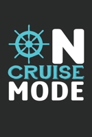 On Cruise Mode: On Cruise Mode Cruise Planner: Cruise Organizer Planner and Journal Notebook Ideal Gift for Anyone Planning a Cruise 6 x 9 in 1673813054 Book Cover