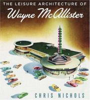 Leisure Architecture of Wayne McAllister 1586856995 Book Cover