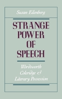 Strange Power of Speech: Wordsworth, Coleridge, and Literary Possession 0195068564 Book Cover