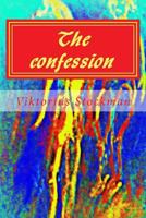 The confession: the art of never admitting anything 149759068X Book Cover