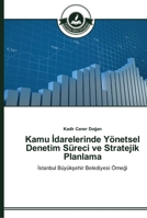 Kamu İdarelerinde Yönetsel Denetim Süreci ve Stratejik Planlama 3639673158 Book Cover