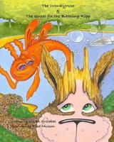 The WonkyWoo & The Quest for the Bibbling Ripp: More adventures from the land of Far & Beyond 1548786837 Book Cover