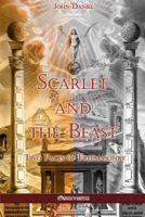 Scarlet and the Beast: English Freemasonry, Mother of Modern Cults Vis-A-Vis Mystery Babylon, Mother of Harlots 0963507923 Book Cover
