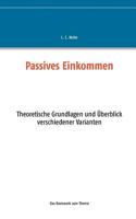 Passives Einkommen: Theoretische Grundlagen und Überblick verschiedener Varianten 3732298116 Book Cover
